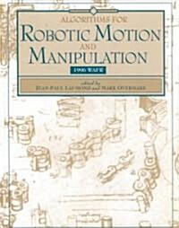 Algorithms for Robotic Motion and Manipulation: Wafr 1996 (Hardcover)