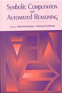 Symbolic Computation and Automated Reasoning: The CALCULEMUS-2000 Symposium (Hardcover)