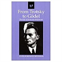 From Trotsky to G?el: The Life of Jean Van Heijenoort (Paperback)