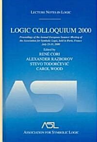 Logic Colloquium 2000 (Hardcover): Lecture Notes in Logic, 19 (Hardcover)