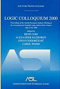 Logic Colloquium 2000 (Hardcover): Lecture Notes in Logic, 19 (Paperback)
