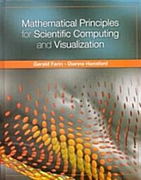 [중고] Mathematical Principles for Scientific Computing and Visualization (Hardcover)