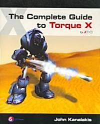 The Complete Guide to Torque X: A GarageGames Book (Paperback)