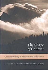 The Shape of Content: Creative Writing in Mathematics and Science (Hardcover)