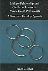 Multiple Relationships And Conflicts of Interest for Mental Health Professionals (Paperback)