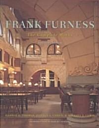 Frank Furness: The Complete Works (Paperback, 2nd, Revised)