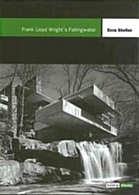 Frank Lloyd Wrights Fallingwater (Hardcover)