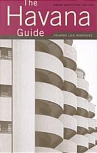 The Havana Guide: Modern Architecture, 1925-1965 (Paperback)