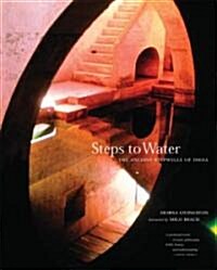 Steps to Water: The Ancient Stepwells of India (Hardcover)