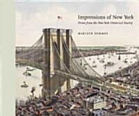 Impressions of New York: Prints from the New-York Historical Society (Hardcover)