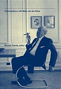 Conversations with Mies van der Rohe (Paperback)