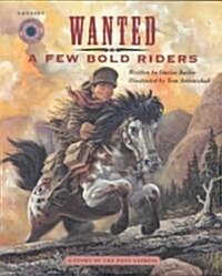Wanted-A Few Bold Riders (Paperback)