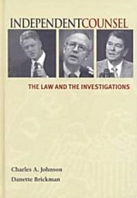 Independent Counsel: The Law and the Investigations (Hardcover, Revised)