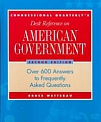 CQs Desk Reference on American Government: Over 600 Answers to Frequently Asked Questions (Hardcover, 2, Revised)