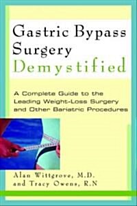 Gastric Bypass Surgery Demystified (Paperback)