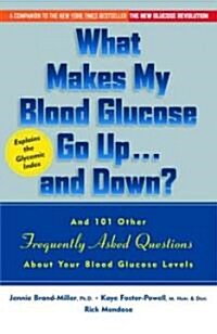 What Makes My Blood Glucose Go Up...and Down? (Paperback)