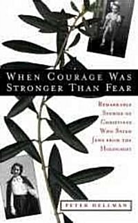 When Courage Was Stronger Than Fear (Paperback, 2nd, Subsequent)
