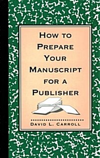 How to Prepare Your Manuscript for a Publisher (Paperback, Reissue)