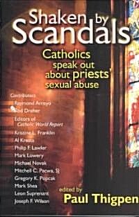 Shaken by Scandals: Catholics Speak Out about Priests Sexual Abuse (Paperback)