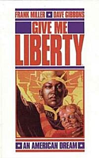 Give Me Liberty (Hardcover, Limited)