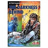 Darkness Behind (Hardcover, GPH)