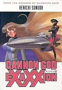 Cannon God Exaxxion (Paperback, GPH)