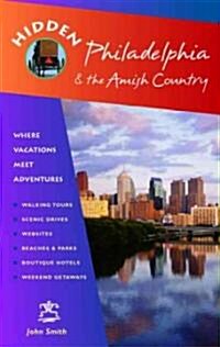 Hidden Philadelphia And The Amish Country (Paperback)