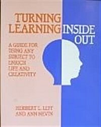 Turning Learning Inside Out (Paperback)