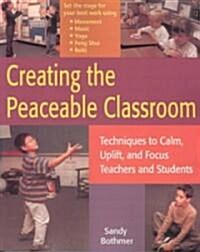 Creating the Peaceable Classroom (Paperback)