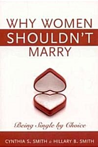 Why Women Shouldnt Marry (Paperback)