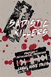 Sadistic Killers (Paperback)
