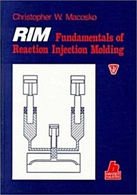 Rim Fundamentals of Reaction Injection Molding (Hardcover)