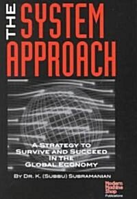 The System Approach: A Strategy to Survive and Succeed in the Global Economy (Paperback)