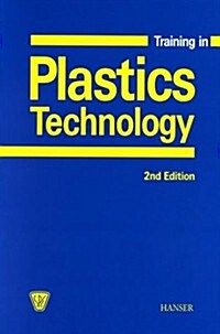 Training in Plastics Technology 2e (Paperback, 2, Revised)