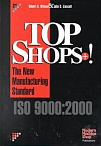 Top Shops+!: The New Manufacturing Standard (Hardcover, 2)