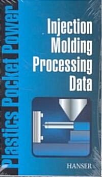 Injection Molding Processing Data (Paperback)