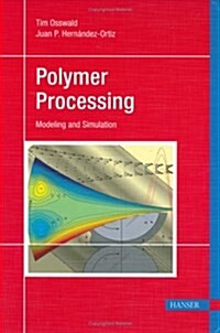 Polymer Processing: Modeling and Simulation (Hardcover)