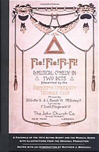 Fie! Fie! Fi-Fi!: A Facsimile of the 1914 Acting Script and the Musical Score, with Illustrations from the Original Production (Hardcover)