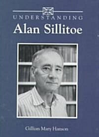 Understanding Alan Sillitoe (Hardcover)