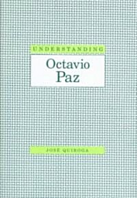 Understanding Octavio Paz (Hardcover)