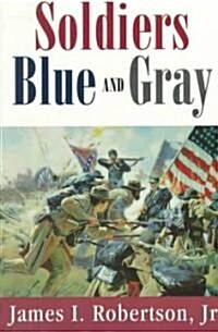 Soldiers Blue and Gray (Paperback)