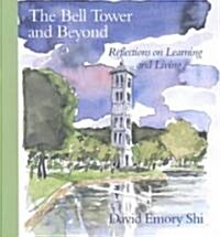 The Bell Tower and Beyond: Reflections on Learning and Living (Hardcover)