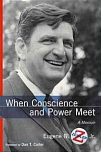 When Conscience and Power Meet (Hardcover)