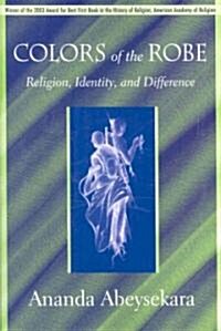 Colors of the Robe: Religion, Identity, and Difference (Paperback)