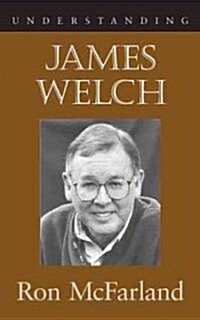 Understanding James Welch (Paperback)