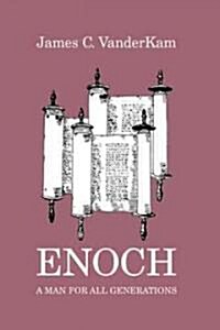 Enoch: A Man for All Generations (Paperback)