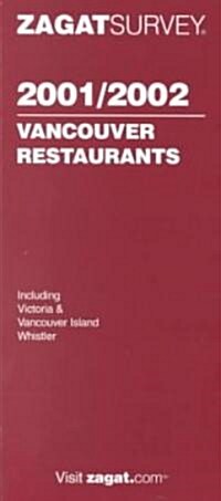 Zagatsurvey 2001/2002 Vancouver Restaurants (Paperback)