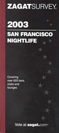 Zagatsurvey 2003 San Francisco Nightlife (Paperback)