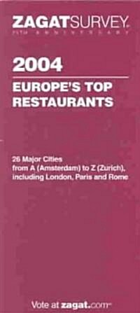 Zagatsurvey 2004 Europes Top Restaurants (Paperback, 25TH, Anniversary)