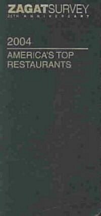 Zagatsurvey 2004 Americas Top Restaurants (Paperback)
